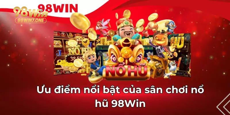 Bí quyết giúp bạn nâng cao tỷ lệ thắng trong game nổ hũ 98Win
