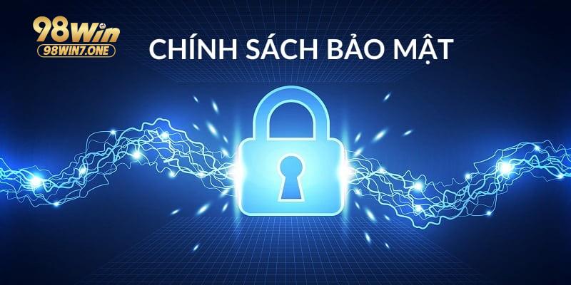 Tổng quan về chính sách bảo mật 98Win 