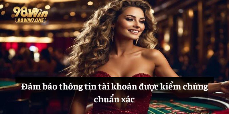 Đảm bảo thông tin tài khoản được kiểm chứng chuẩn xác