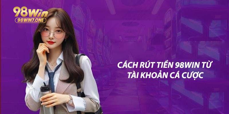 Hướng dẫn rút tiền đơn giản, nhanh chóng