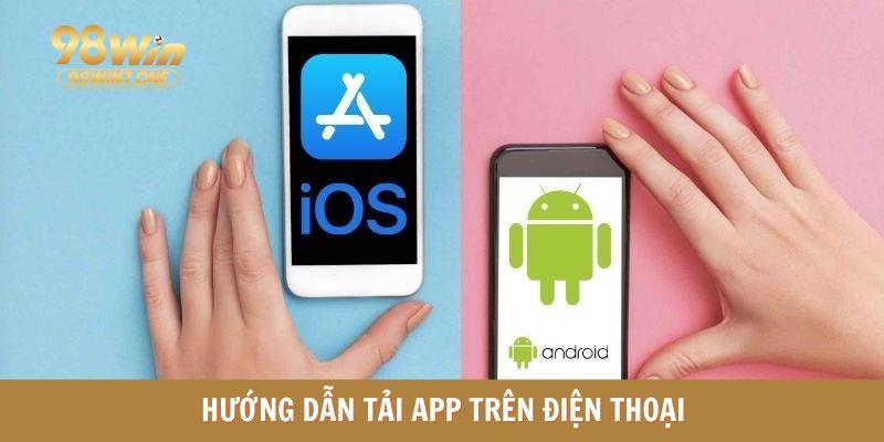 Tải app 98WIN đơn giản