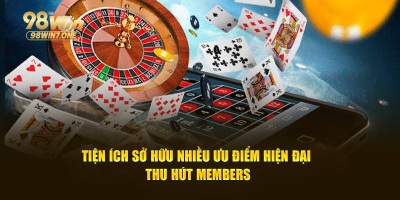 Nhiều ưu điểm vượt trội là lý do chính có nhiều hội viên 98Win