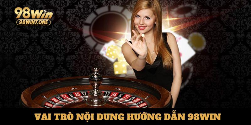 Vai trò nội dung hướng dẫn 98Win
